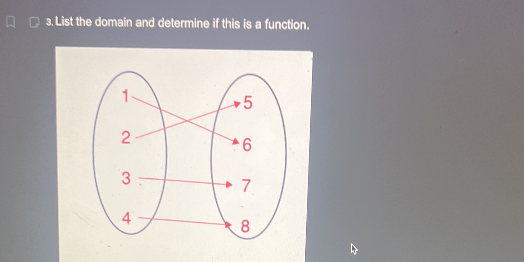 Q Q 3. List the domain and determine if this is a