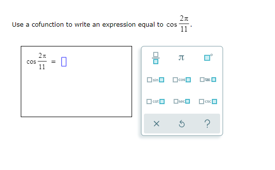 Use a cofunction to write an expression equal to