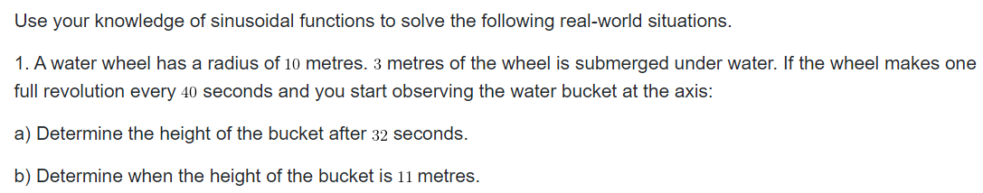 Use your knowledge of sinusoidal functions to