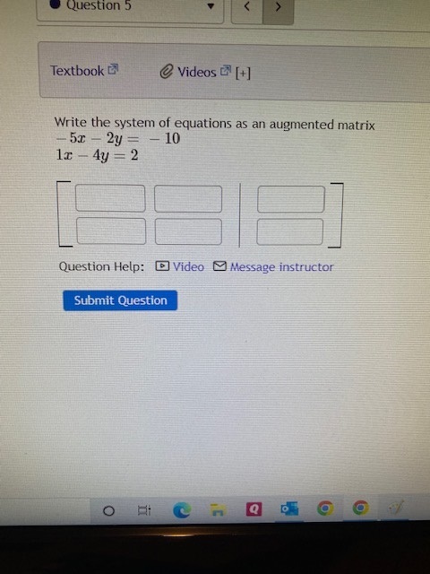Question 5 Textbook @ Videos [ [+ ] Write the