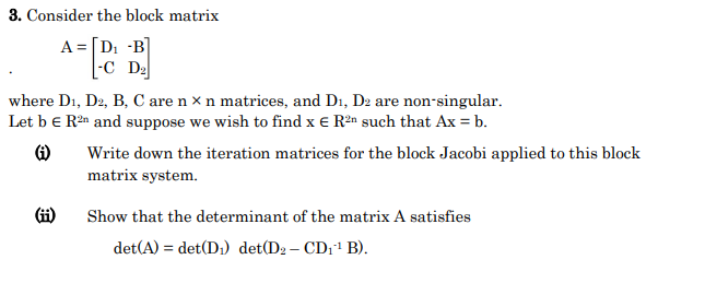 3. Consider the block matrix A = D1 - B -C D2