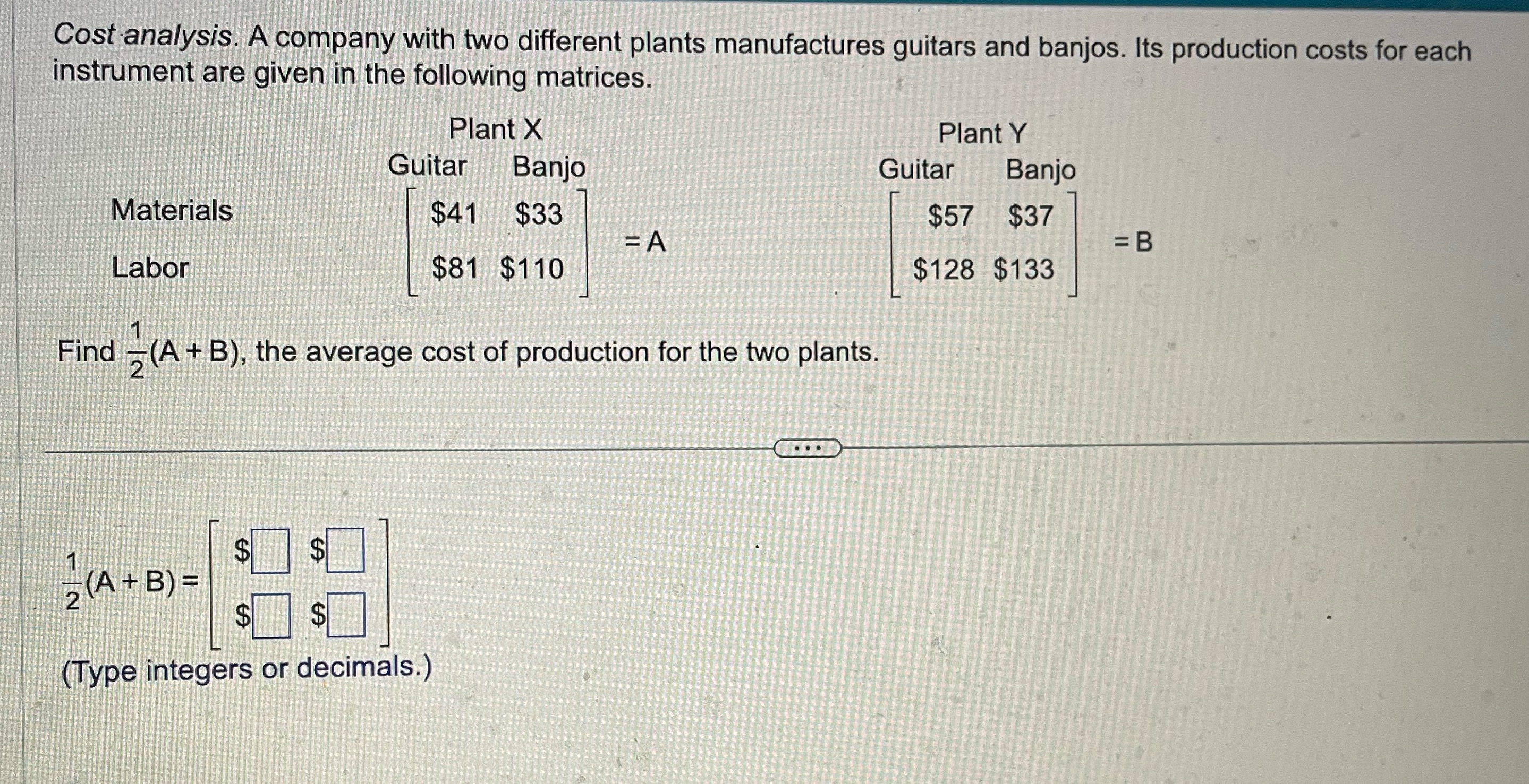 Cost analysis. A company with two different