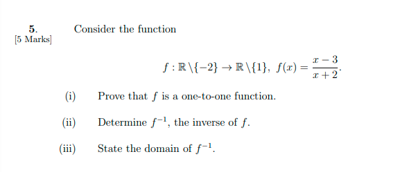 5. Consider the function [5 Marks] f : R\\{-2) -