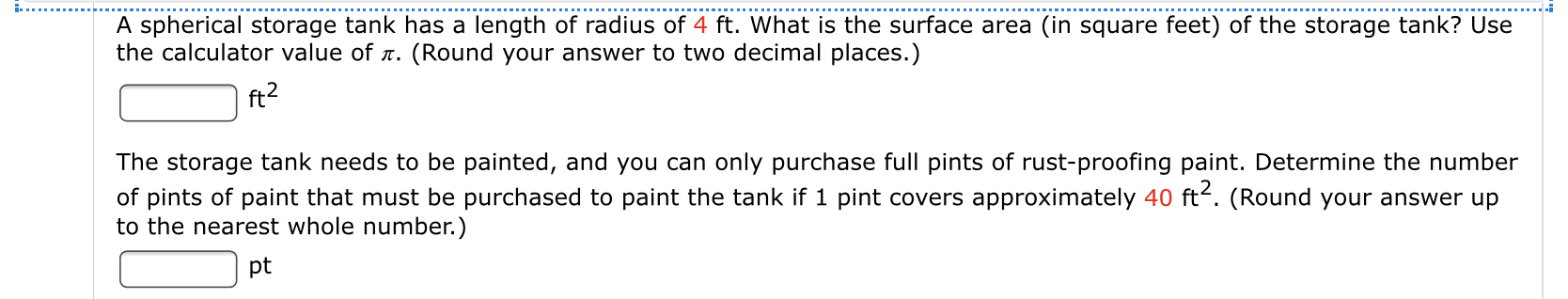 i need help pls asap A spherical storage tank has