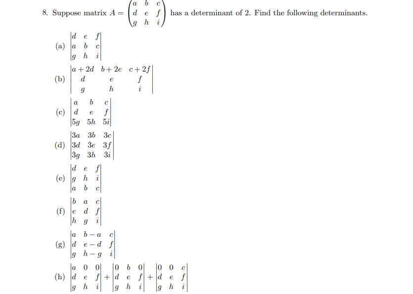 a C 8. Suppose matrix A = d e has a determinant