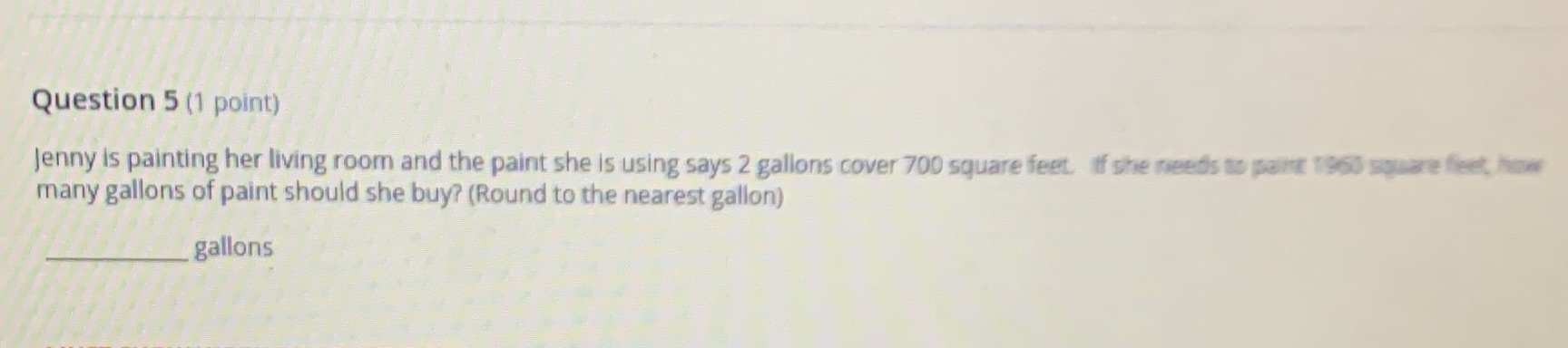 Question 5 (1 point) Jenny is painting her living