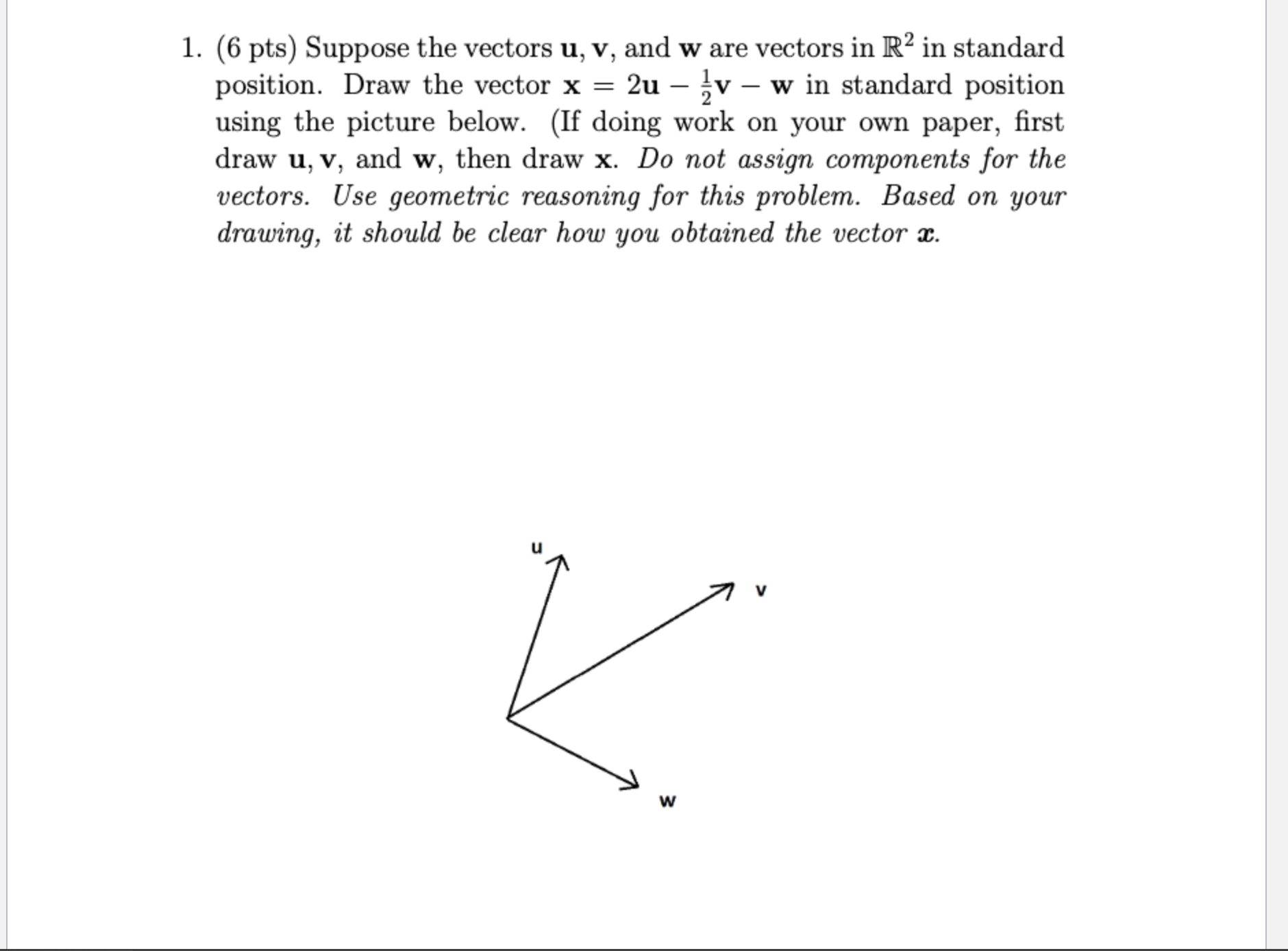 1. (6 pts) Suppose the vectors u, v, and w are