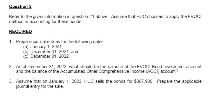 Question 2 Refer to the given information in