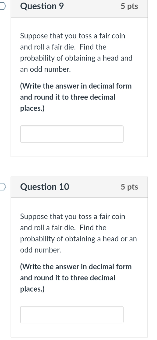 Question 9 5 pts Suppose that you toss a fair