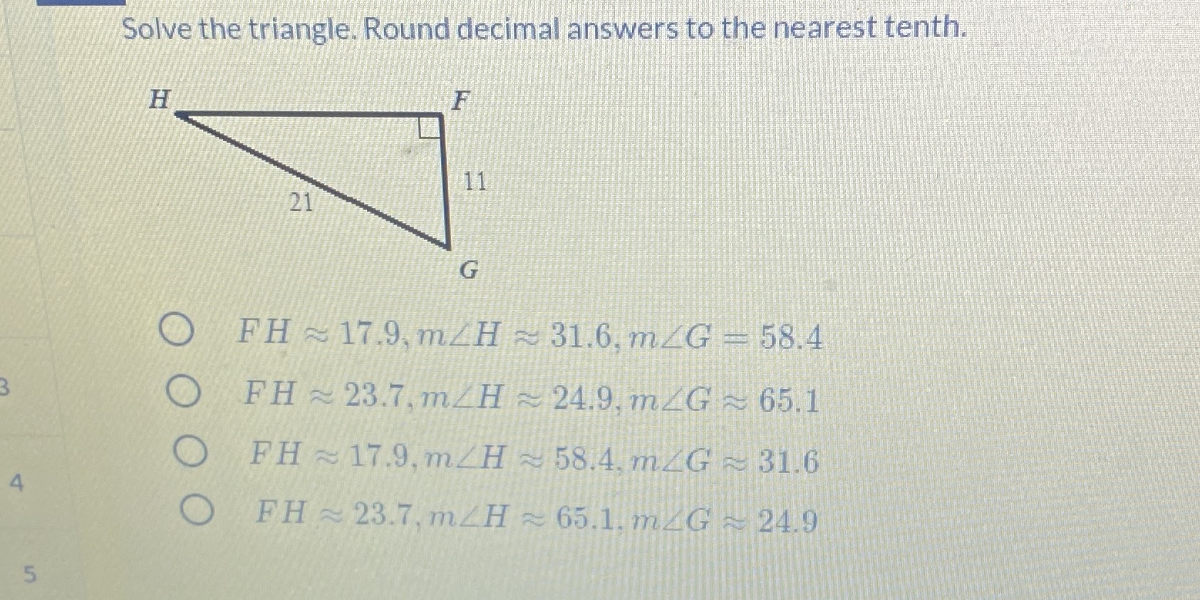 Solve the triangle. Round decimal answers to the