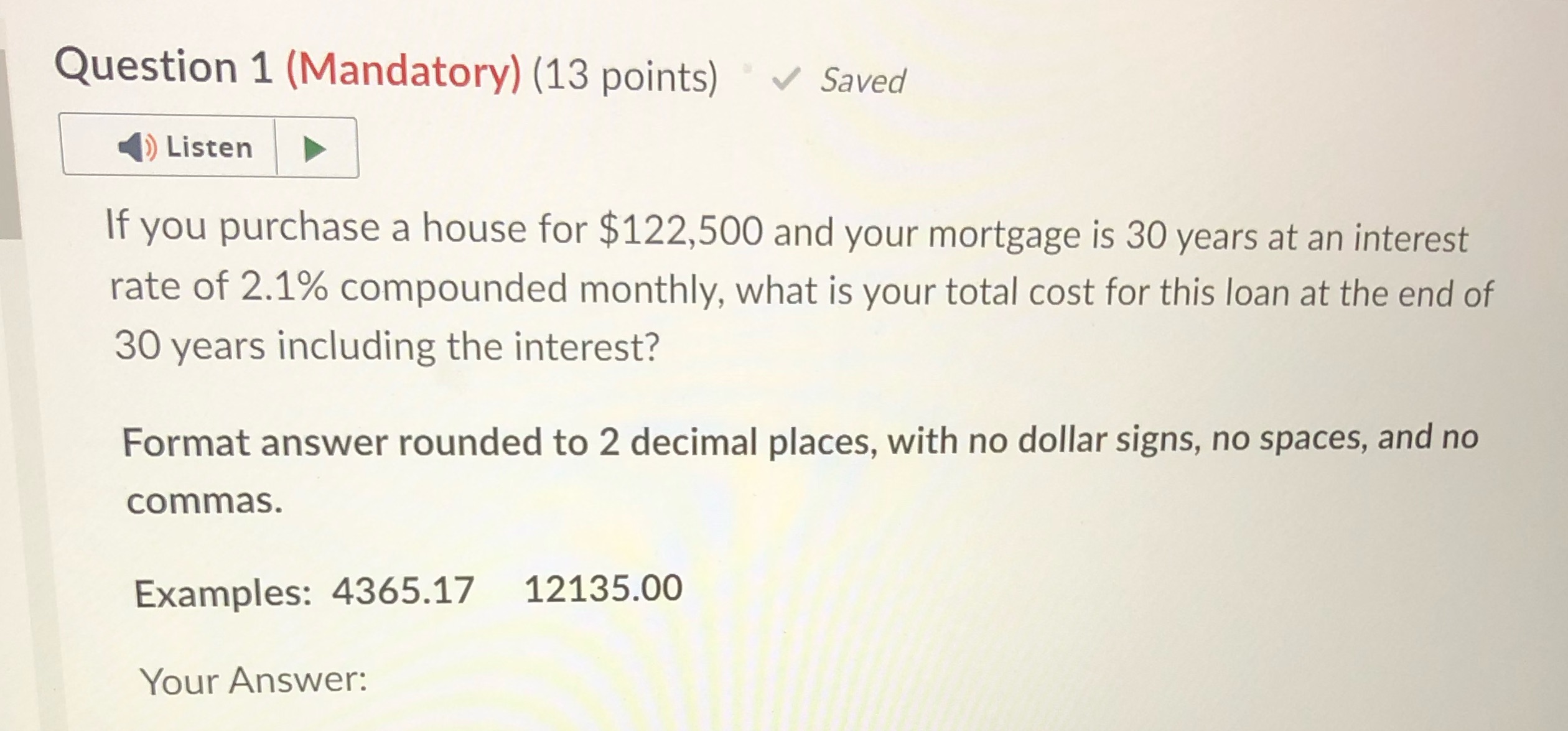 Need asap!! Thank you! Question 1 (Mandatory) (13