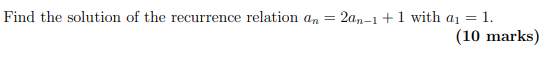 Find the solution of the recurrence relation an =