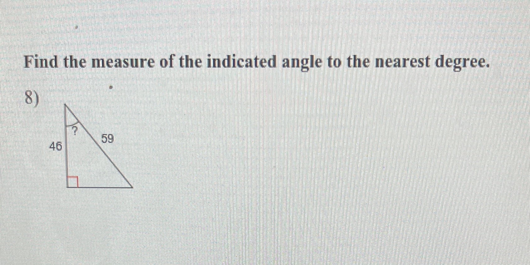 Find the Measure of the Indicated Angle Find the
