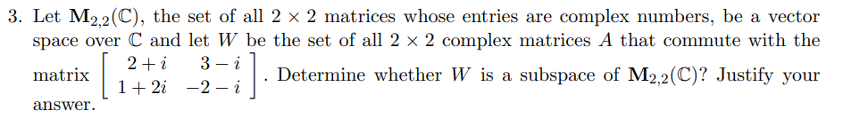 3. Let M2,2[C], the set of all 2 x 2 matrices