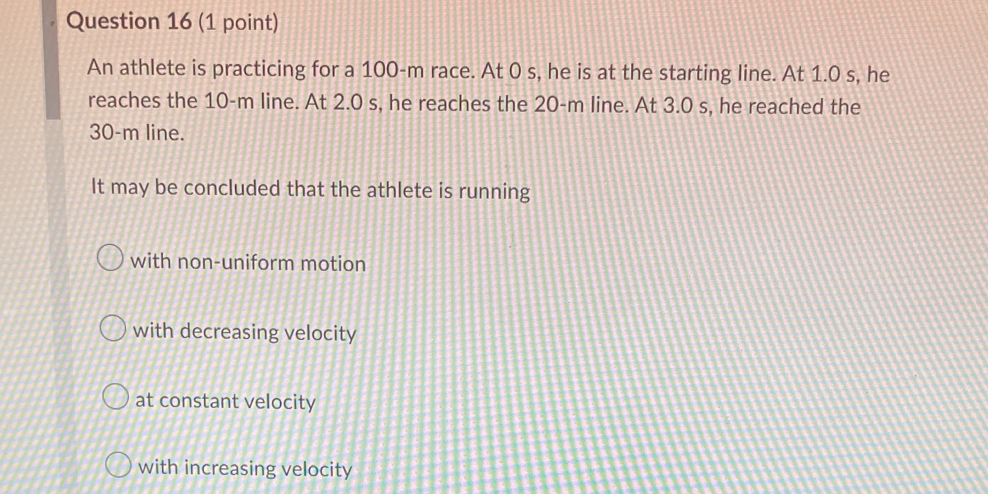 Physics 20 Question 16 (1 point) An athlete is