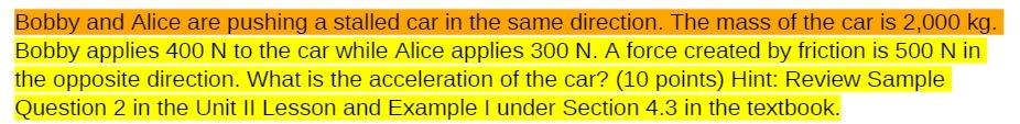Bobby applies 400 N to the car while Alice