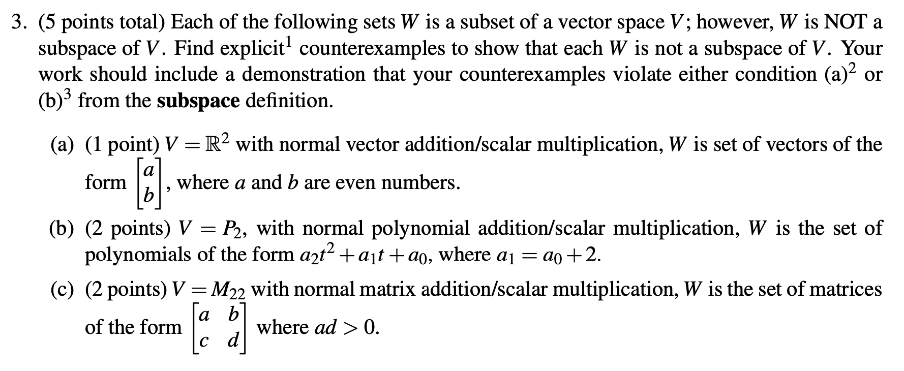 3. (5 points total) Each of the following sets W