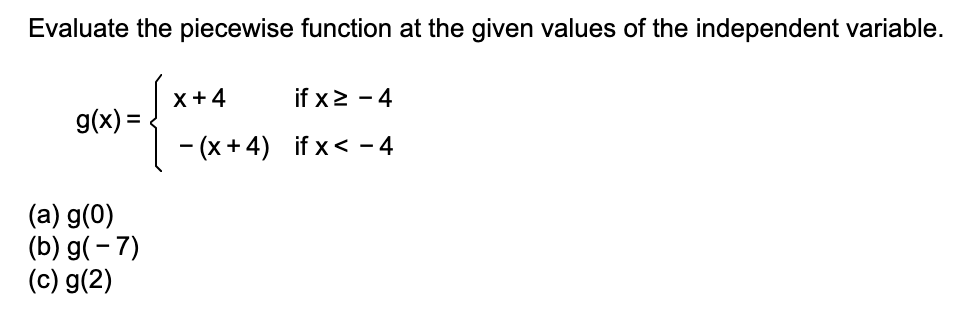Evaluate the piecewise function at the given
