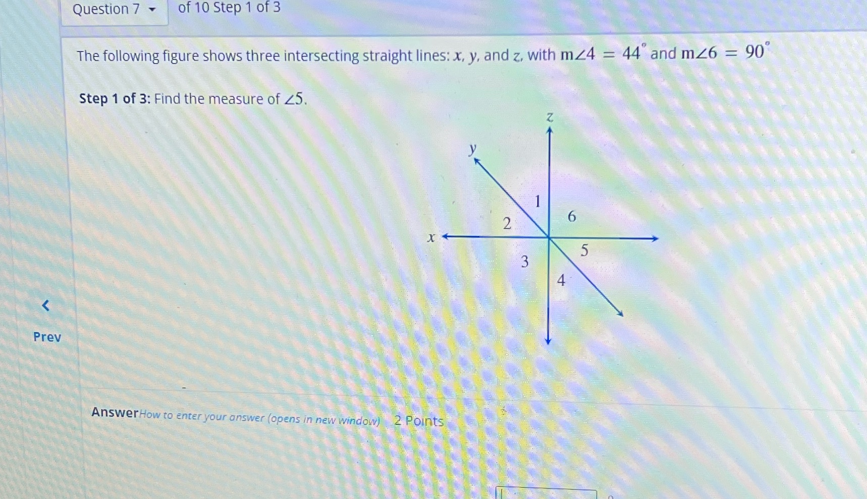 Question 7 * of 10 Step 1 of 3 The following