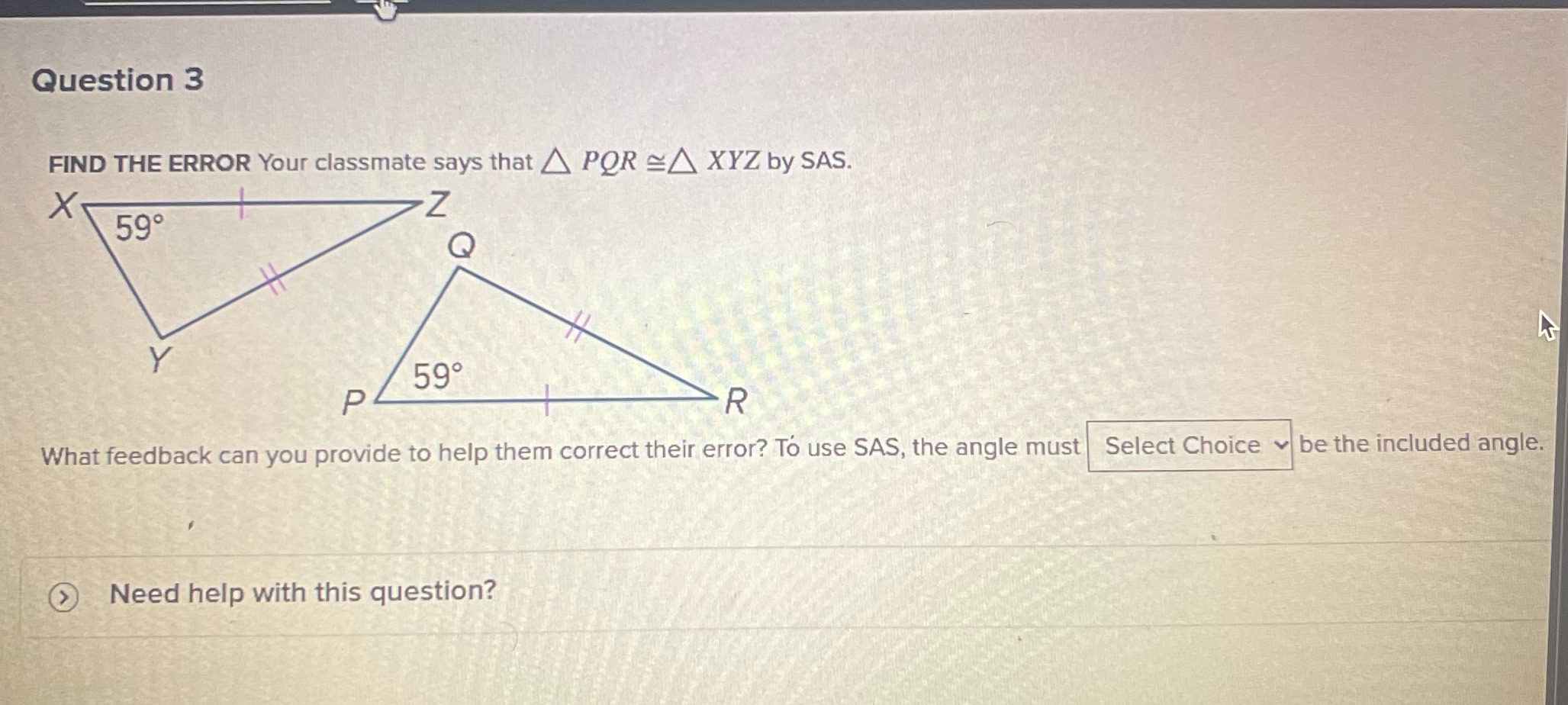 Question 3 FIND THE ERROR Your classmate says