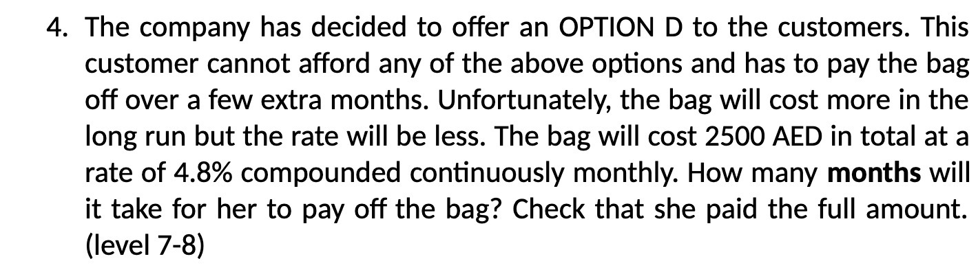 4. The company has decided to offer an OPTION D