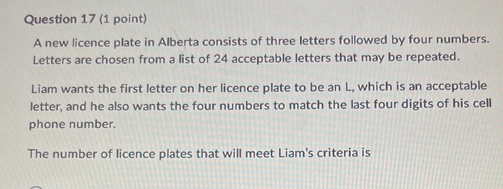Question 17 (1 point) A new licence plate in