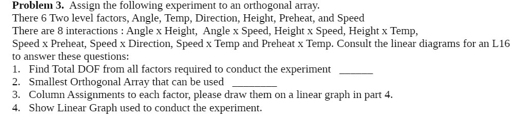 Problem 3. Assign the following experiment to an