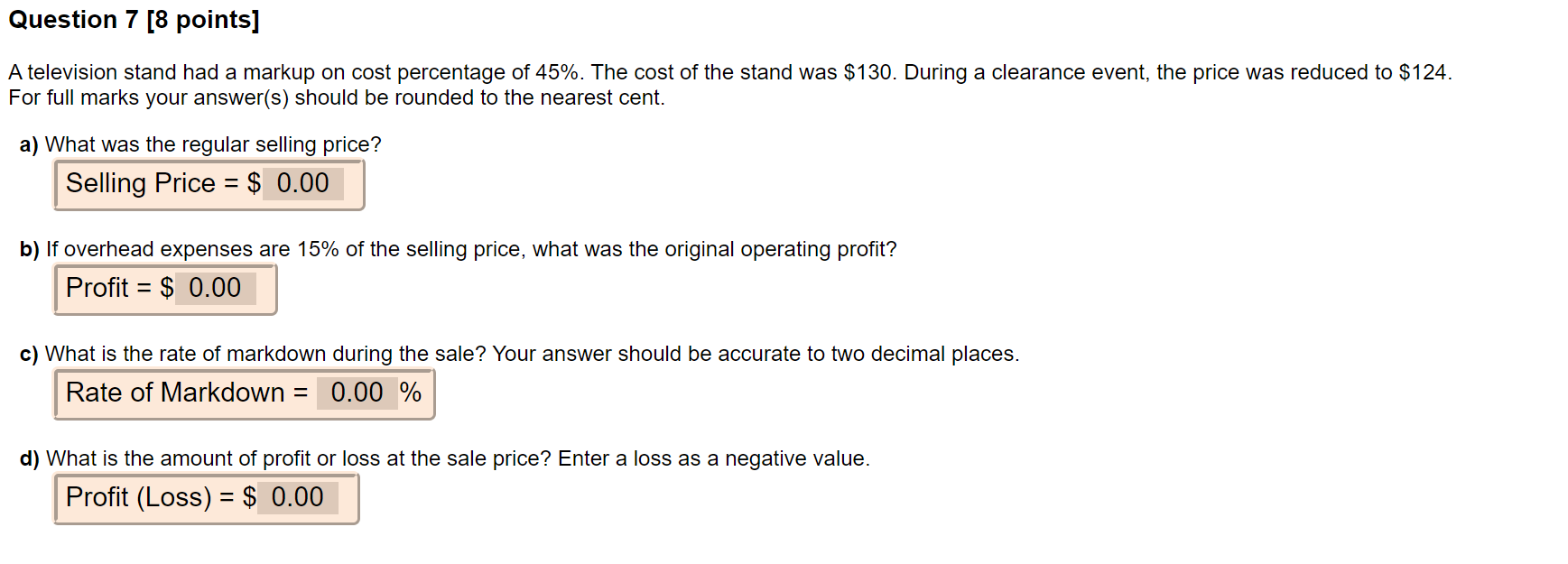 Question 7 [8 points] A television stand had a