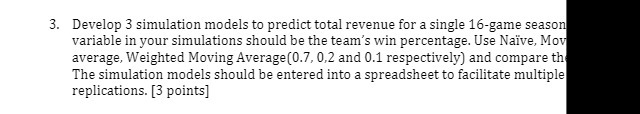 3. Develop 3 simulation models to predict total