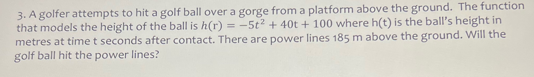 3. A golfer attempts to hit a golf ball over a