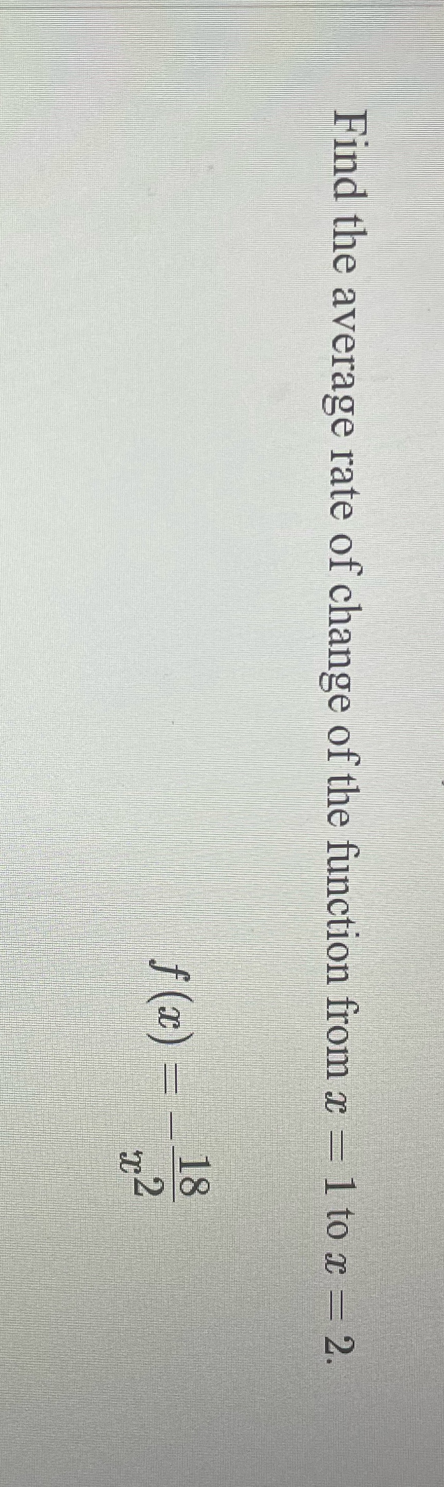 Find the average rate of change of the function