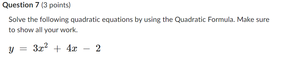 Question 7 (3 points} Solve the following