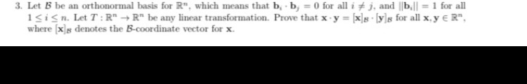 3. Let B be an orthonormal basis for R", which