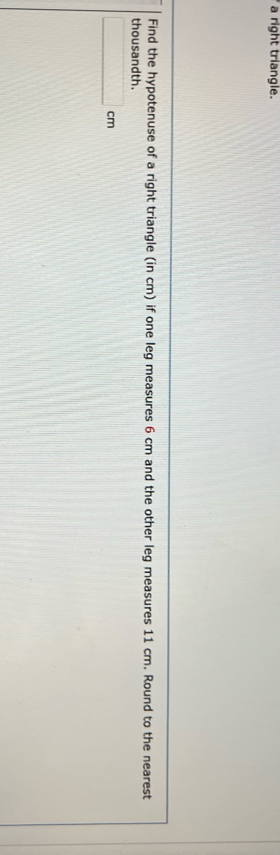 a right triangle. Find the hypotenuse of a right