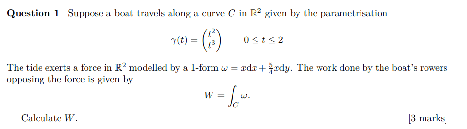 Question 1 Suppose a boat travels along a curve C