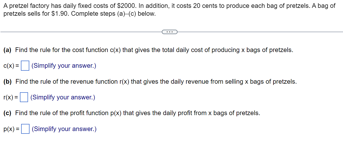A pretzel factory has daily xed costs of $2000.