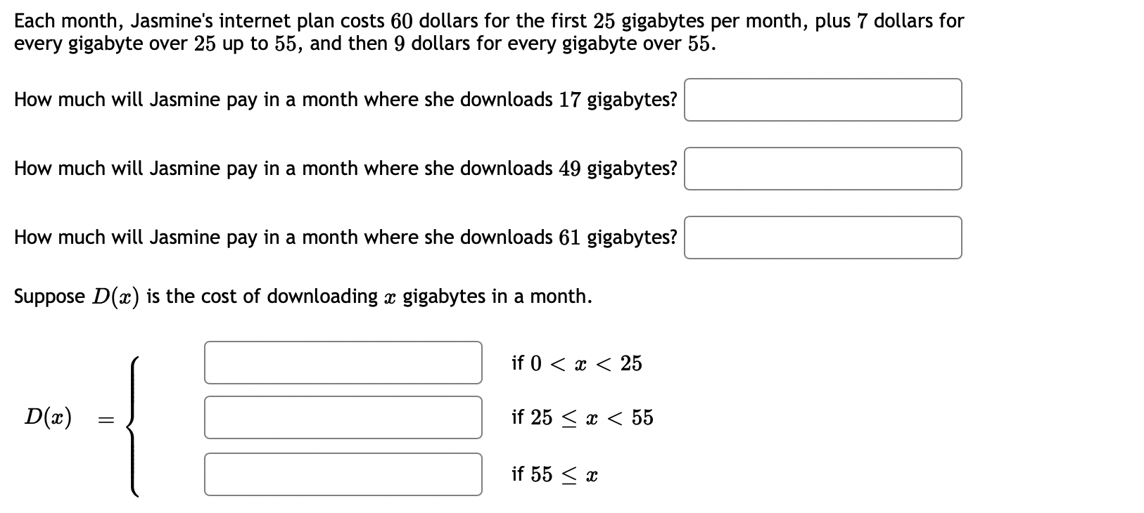 Each month, Jasmine's internet plan costs 60