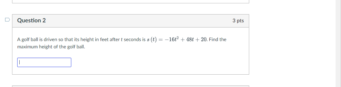 D Question 2 3 pts A golf ball is driven so that