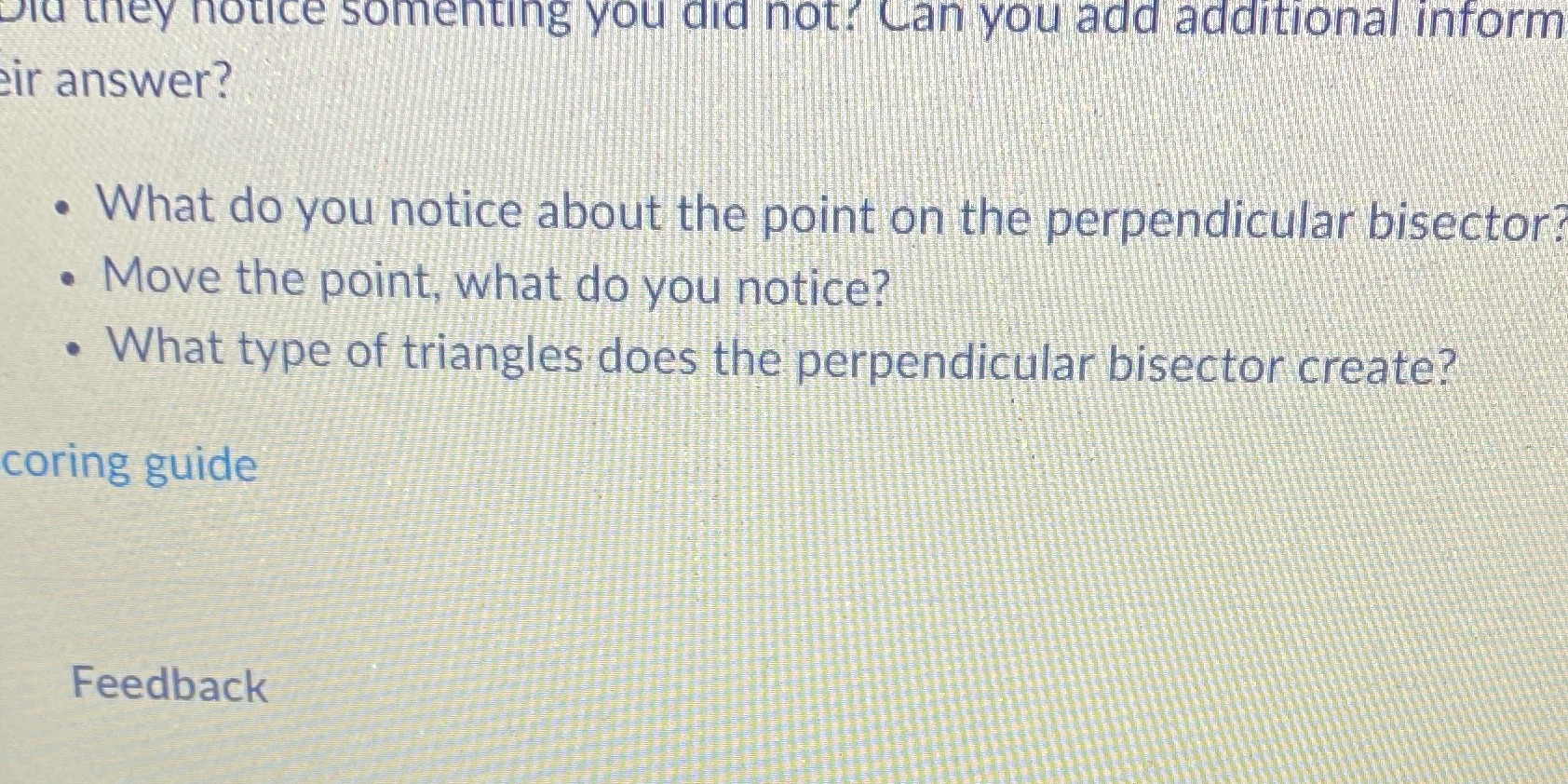 Did they notice somenting you did not? Can you