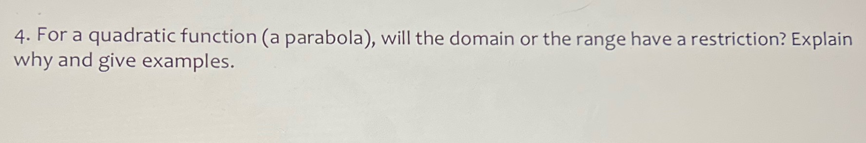 4. For a quadratic function (a parabola), will
