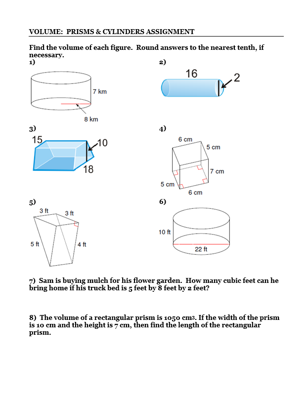 VOLUME: PRISMS & CYLINDERS ASSIGNMENT Find the