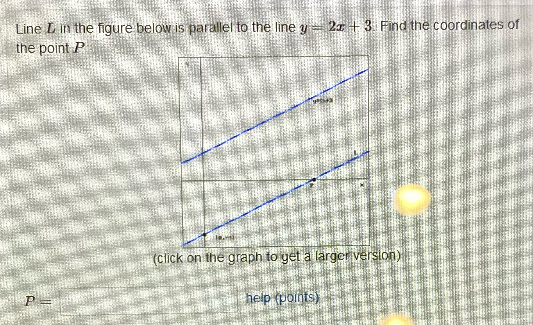 P=? Line L in the figure below is parallel to the