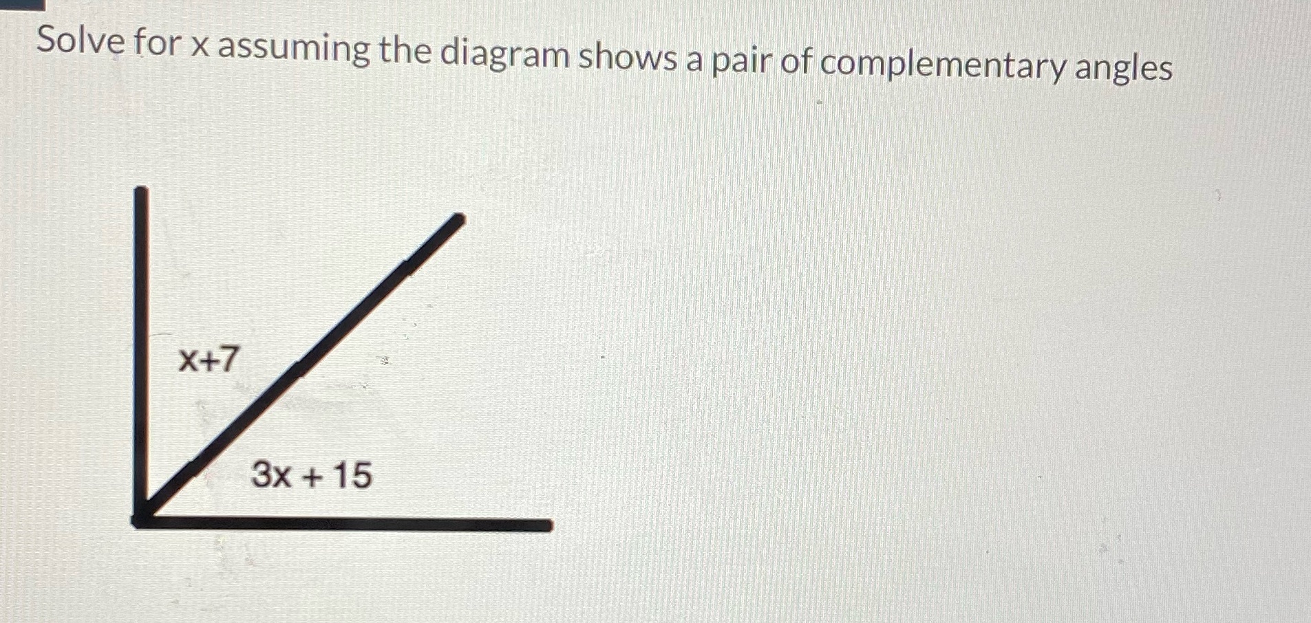 Solve for x assuming the diagram shows a pair of