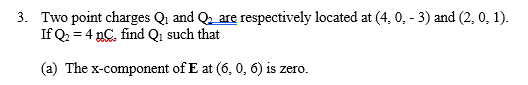 3. Two point charges Q1 and Qa are respectively