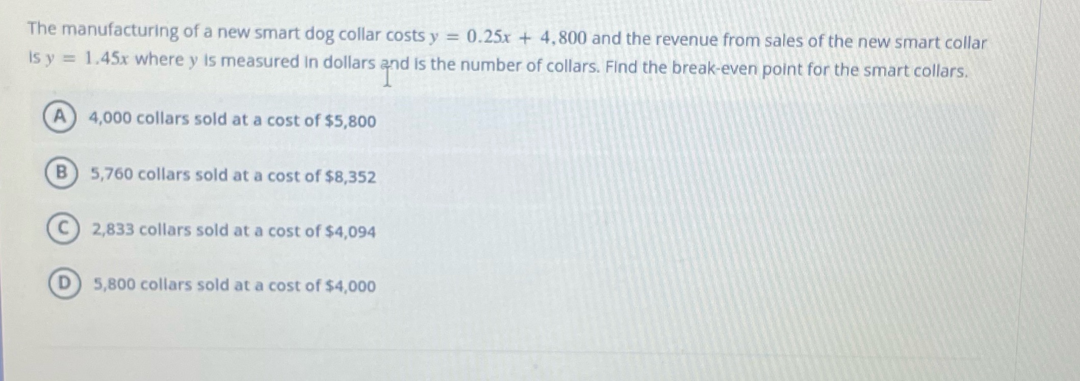 The manufacturing of a new smart dog collar costs