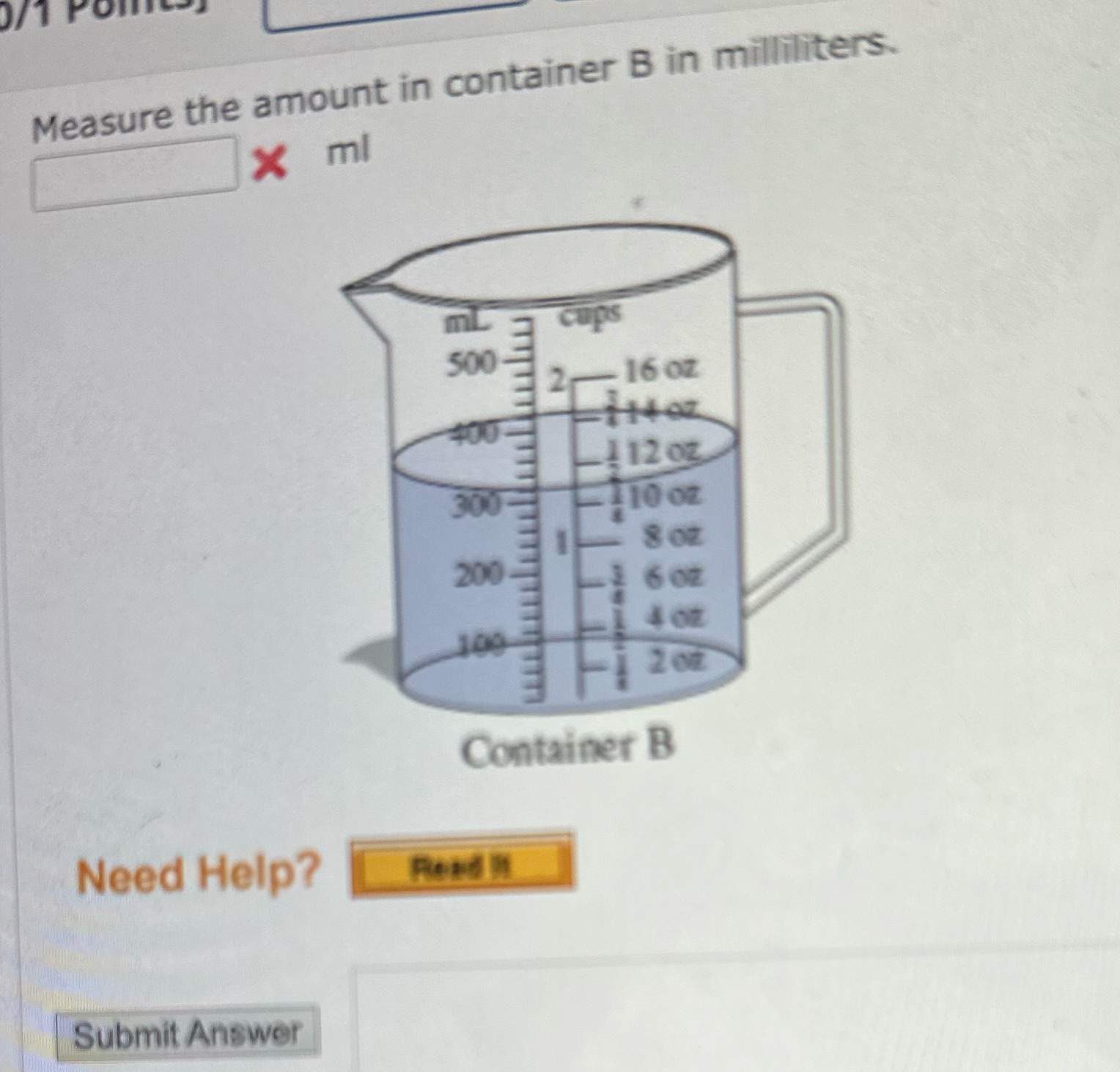 Measure the amount in container B in milliliters.