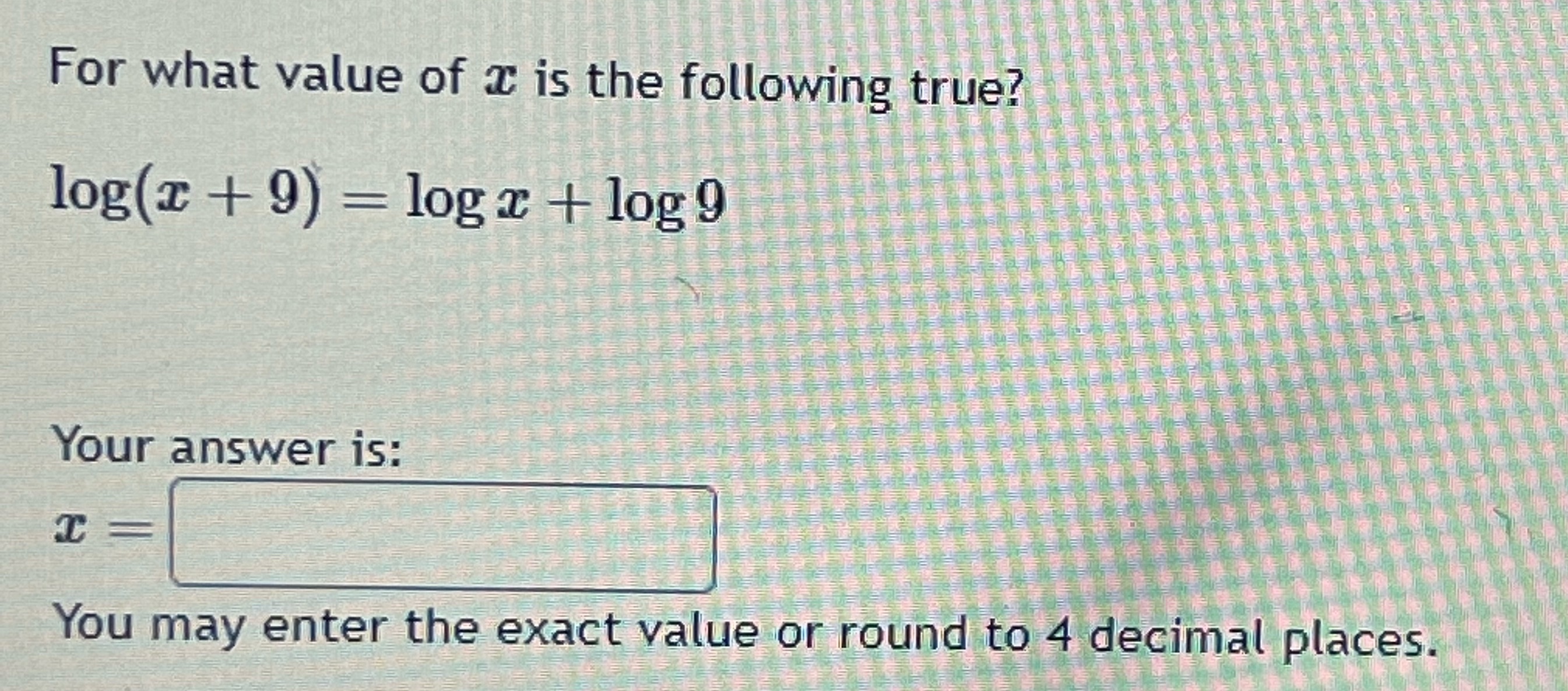 For what value of @ is the following true? log(r