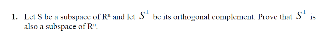 J. . J. . 1. Let S be a subspace of R11 and let S
