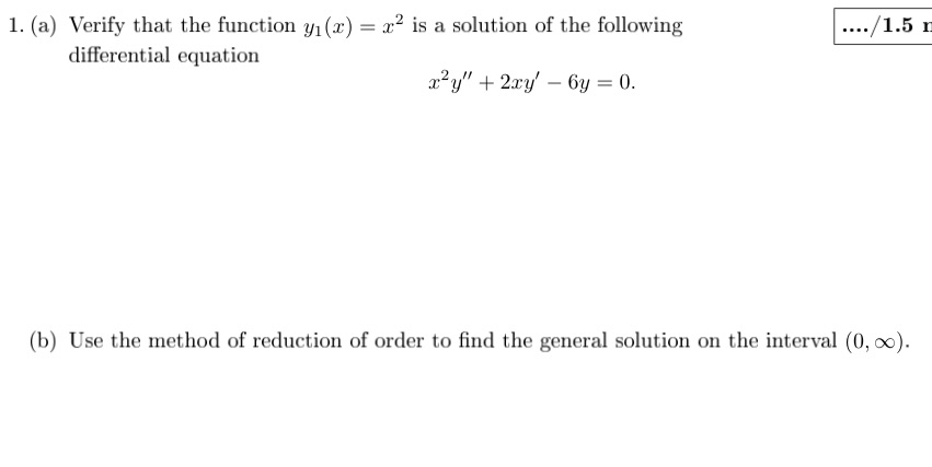1. (a) Verify that the function y1(x) = x2 is a