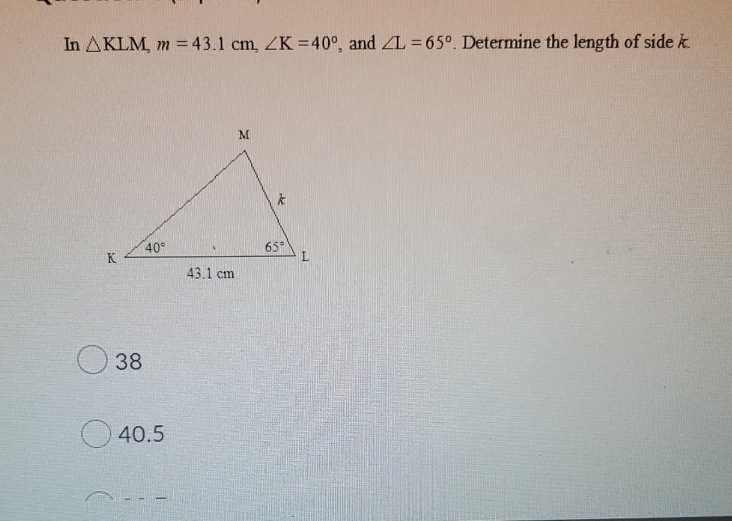 trigonometry In AKLM, m = 43.1 cm, ZK =40, and ZL